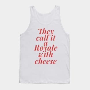 They call it a Royale Tank Top